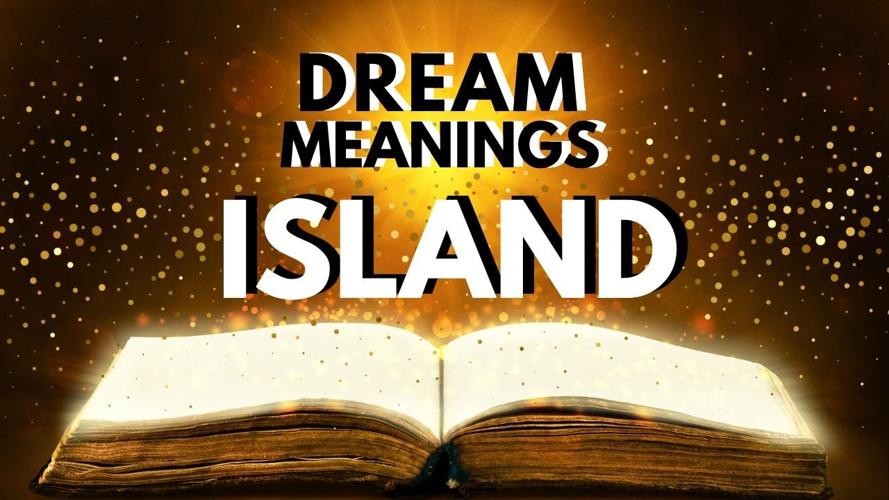 Signification du rêve d'une île et son interprétation dans le monde des rêves 1 island dream meaning