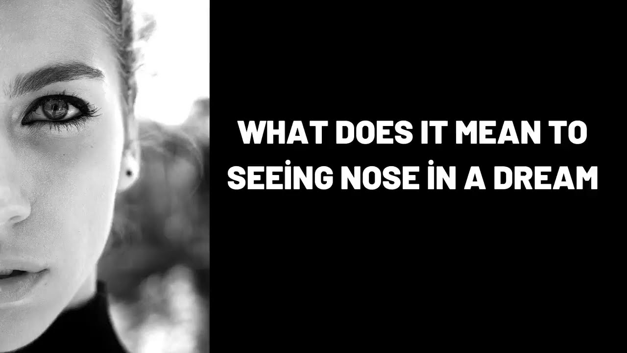 Interprétation des rêves de nez : ce que signifie votre rêve de nez 1 nose dream meaning