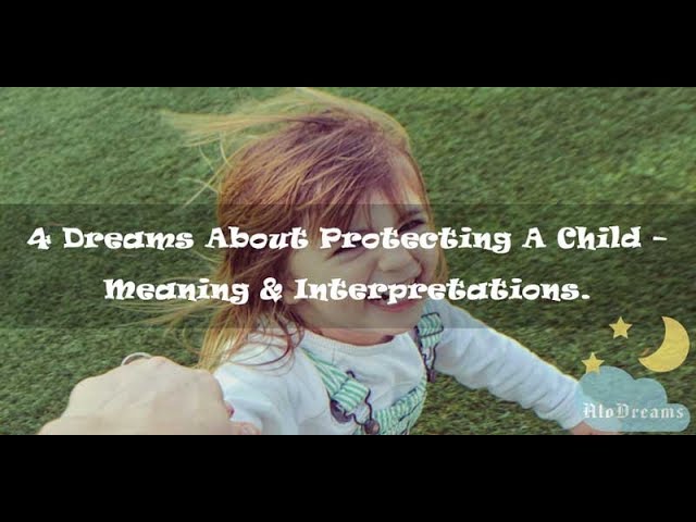 Interprétation des rêves sur le thème de la protection et leur signification psychologique 1 dreams about protecting