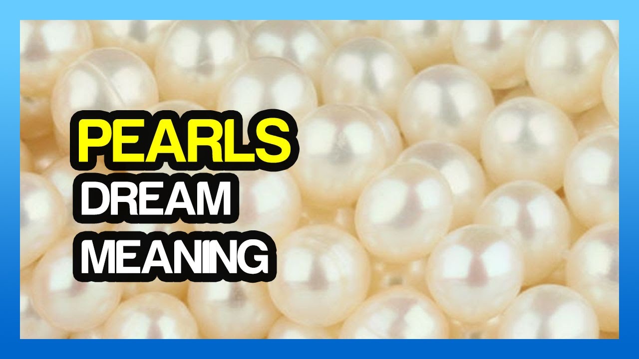Signification des rêves de perles et leur influence sur votre vie spirituelle 1 pearl dream meaning